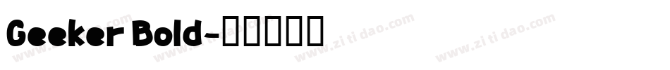 Geeker Bold字体转换